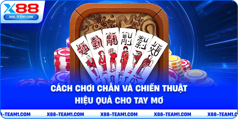 cach-choi-chan-va-chien-thuat-hieu-qua-cho-tay-mo