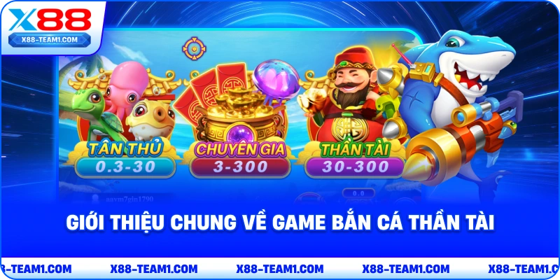 gioi-thieu-chung-ve-game-ban-ca-than-tai