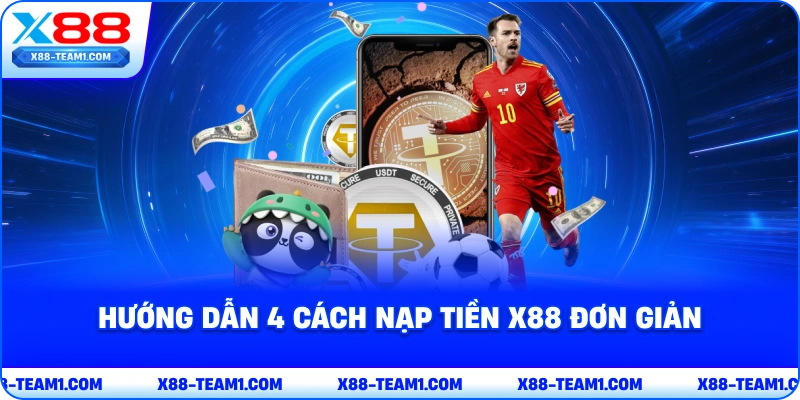 huong-dan-4-cach-nap-tien-x88-don-gian